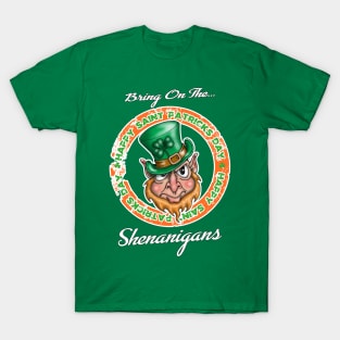 Let the shenanigans begin T-Shirt